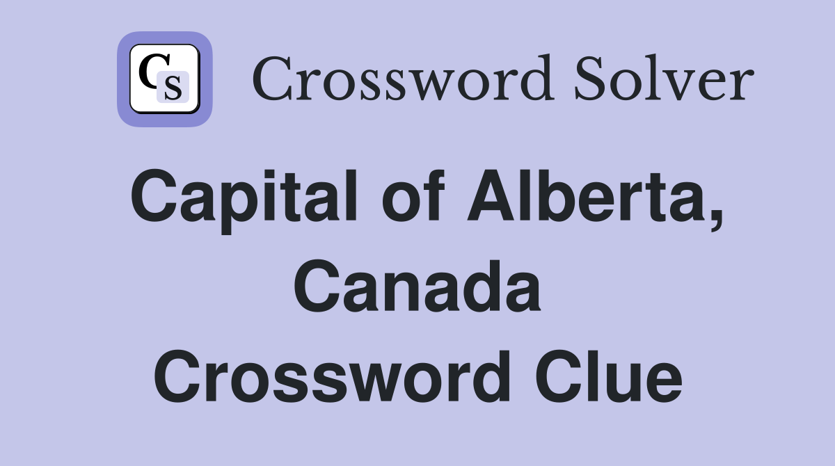 Capital of Alberta, Canada Crossword Clue