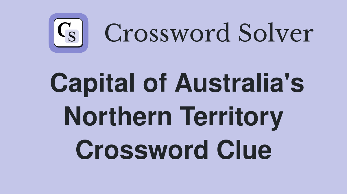 Capital of Australia's Northern Territory Crossword Clue