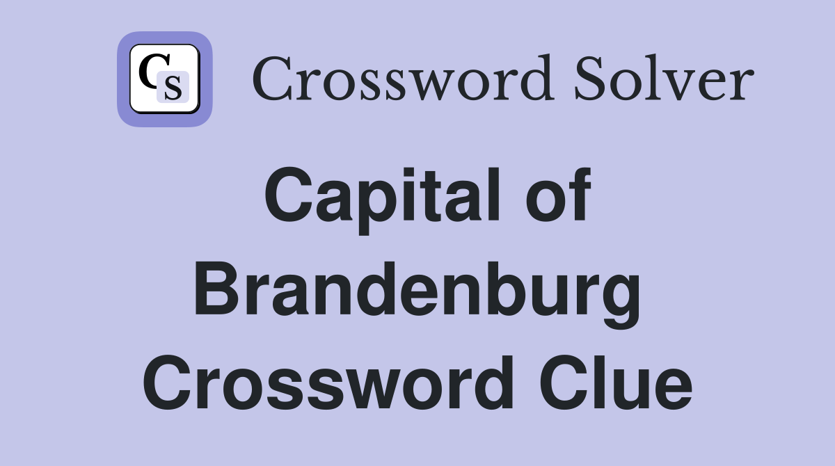 Capital of Brandenburg Crossword Clue