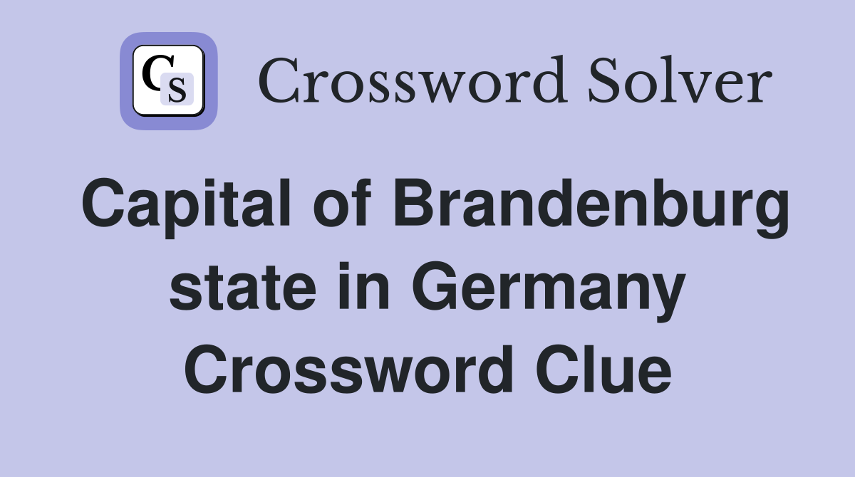 Capital of Brandenburg state in Germany Crossword Clue