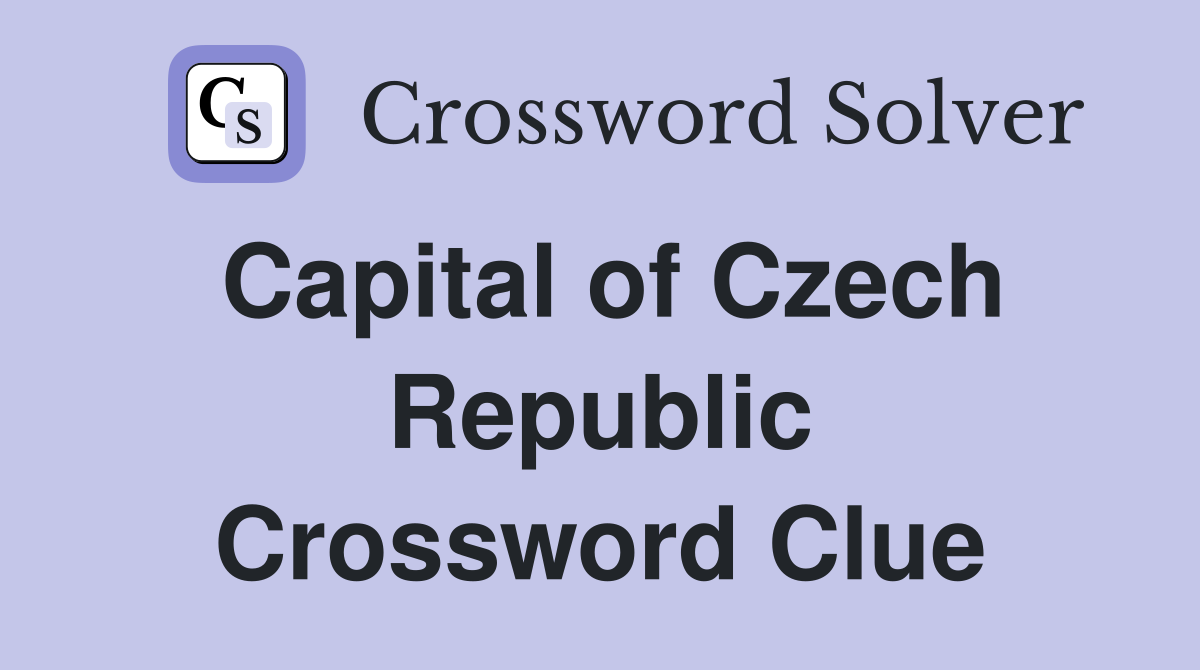Capital of Czech Republic Crossword Clue