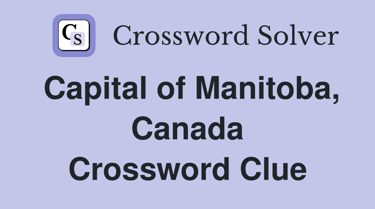 Capital of Manitoba, Canada Crossword Clue