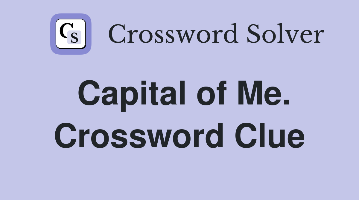 Capital of Me. Crossword Clue