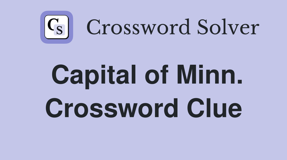 Capital of Minn. Crossword Clue