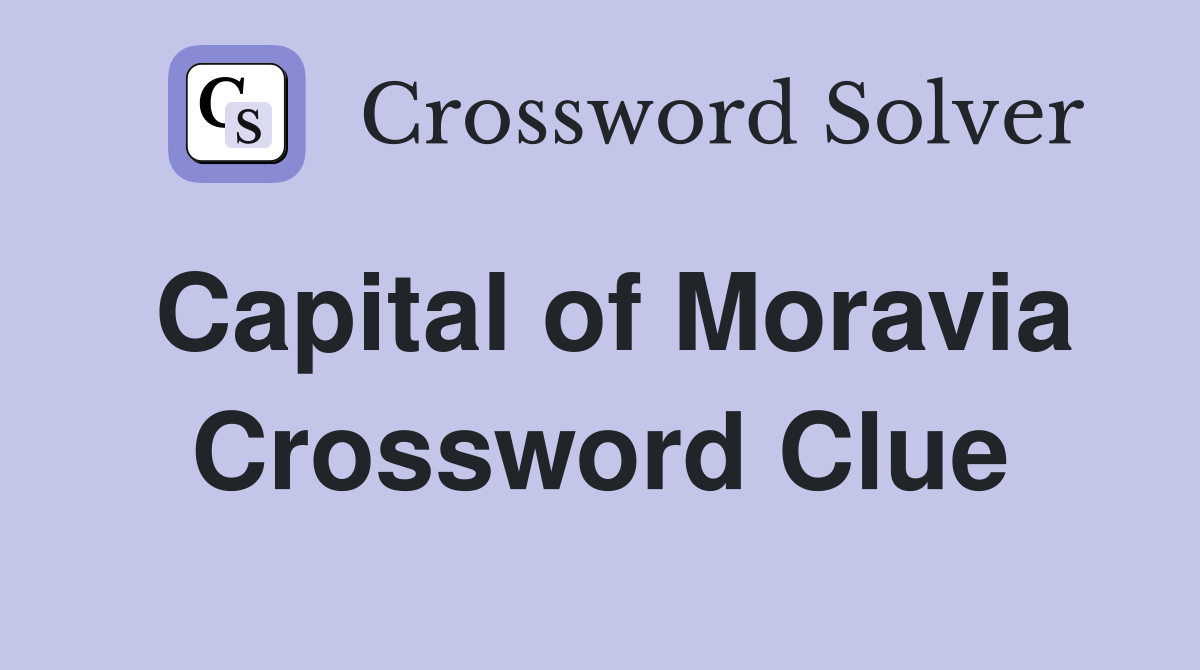 Capital of Moravia Crossword Clue