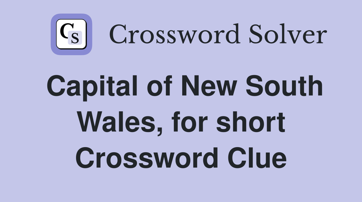 Capital of New South Wales, for short Crossword Clue