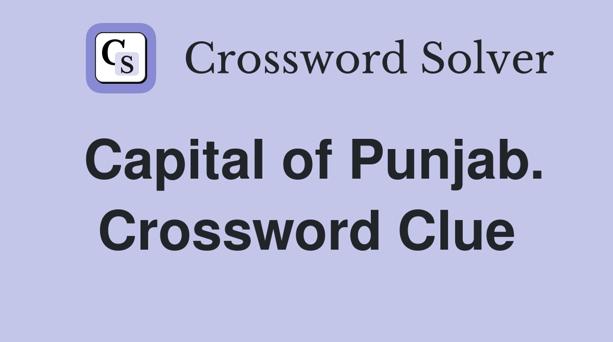 Capital of Punjab. Crossword Clue