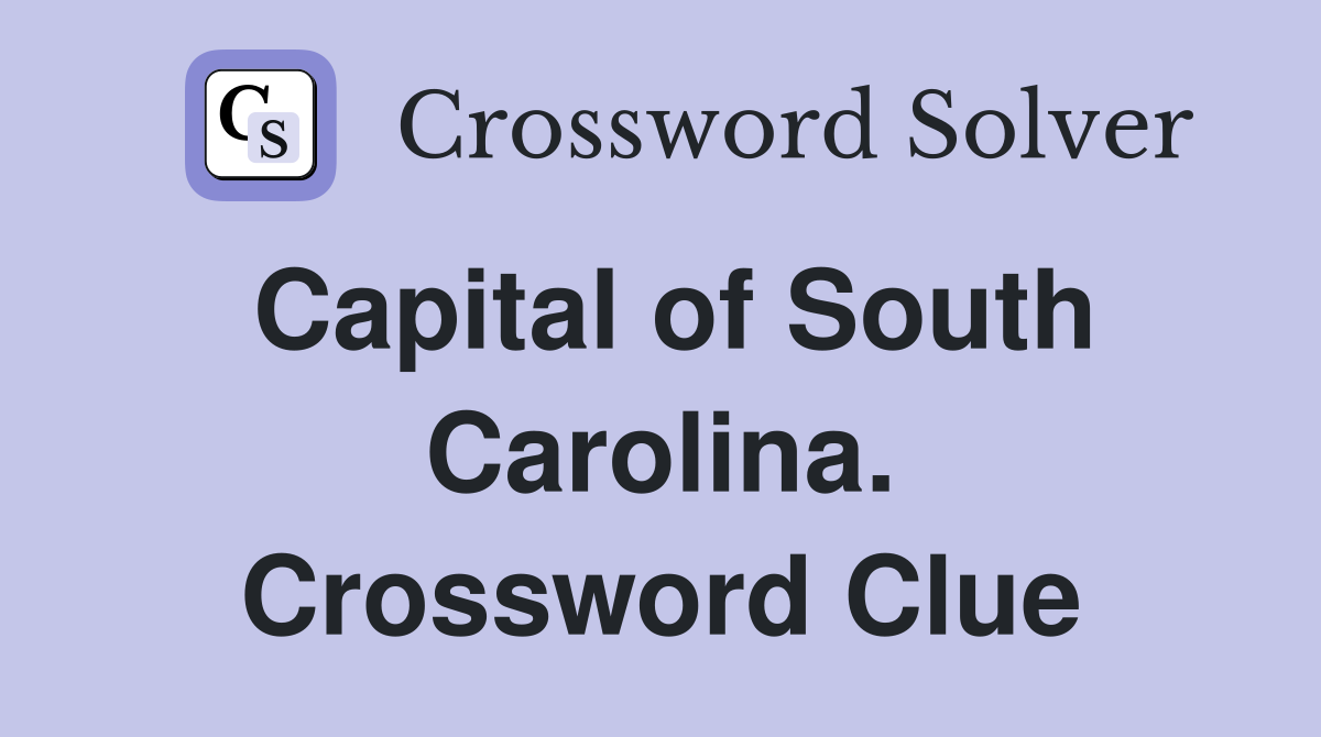 Capital of South Carolina. Crossword Clue