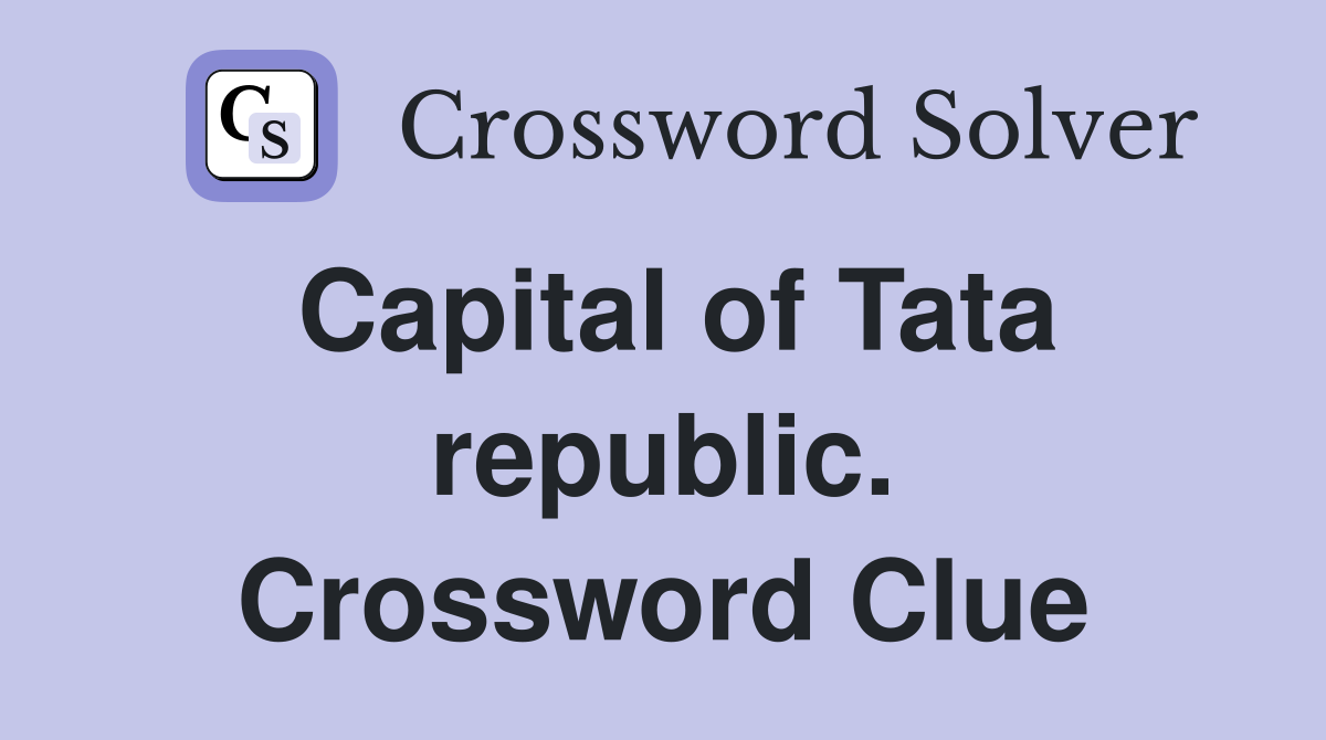 Capital of Tata republic. Crossword Clue