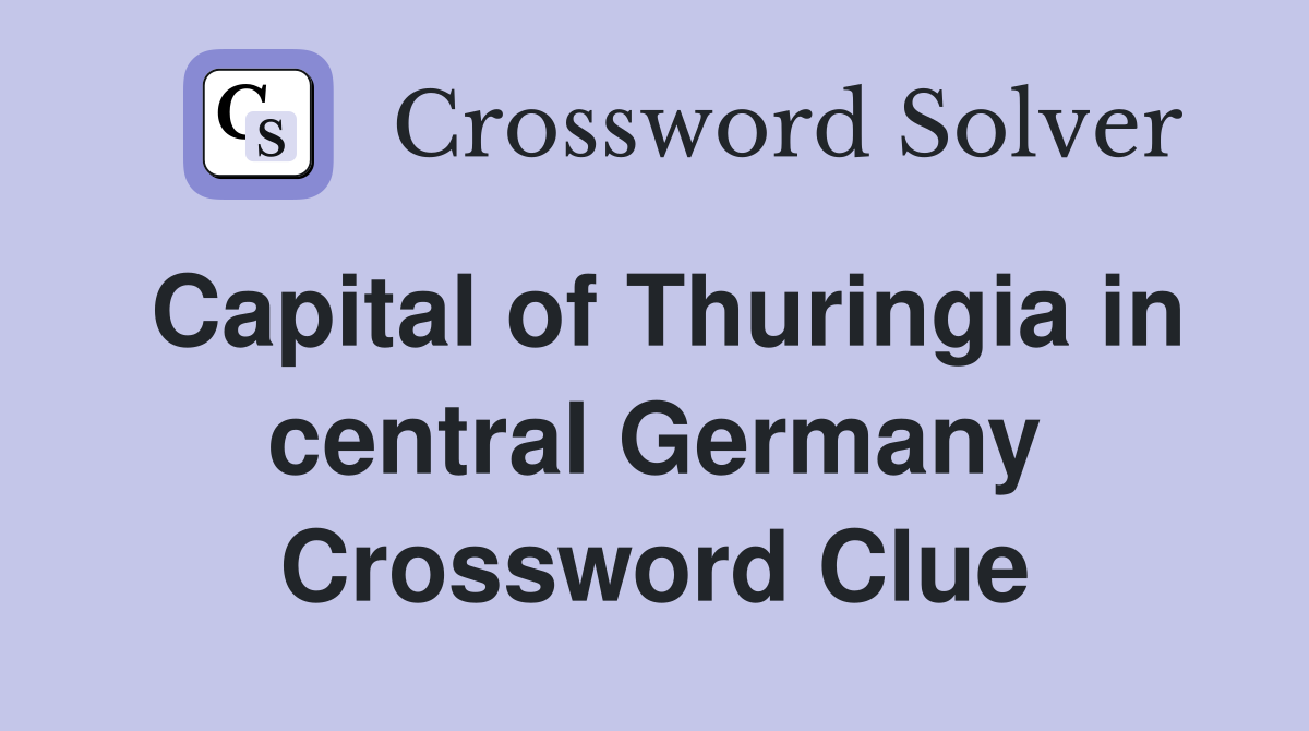 Capital of Thuringia in central Germany Crossword Clue