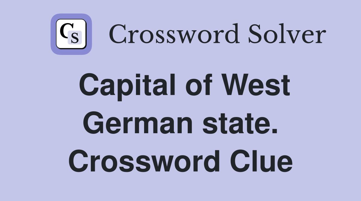 Capital of West German state. Crossword Clue