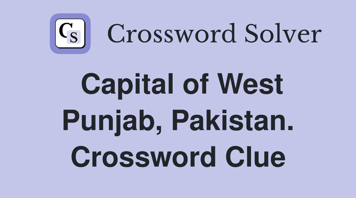 Capital of West Punjab, Pakistan. Crossword Clue