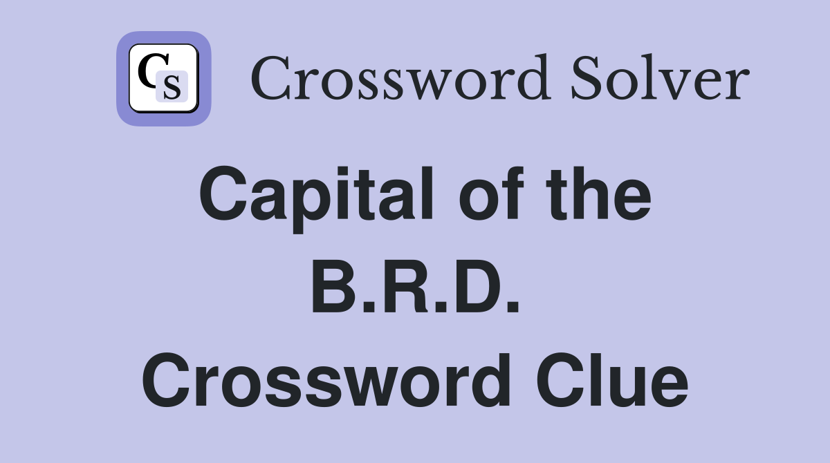 Capital of the B.R.D. Crossword Clue