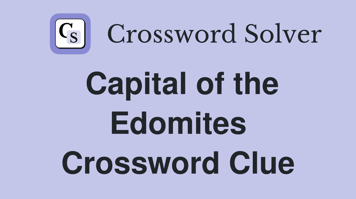 Capital of the Edomites Crossword Clue