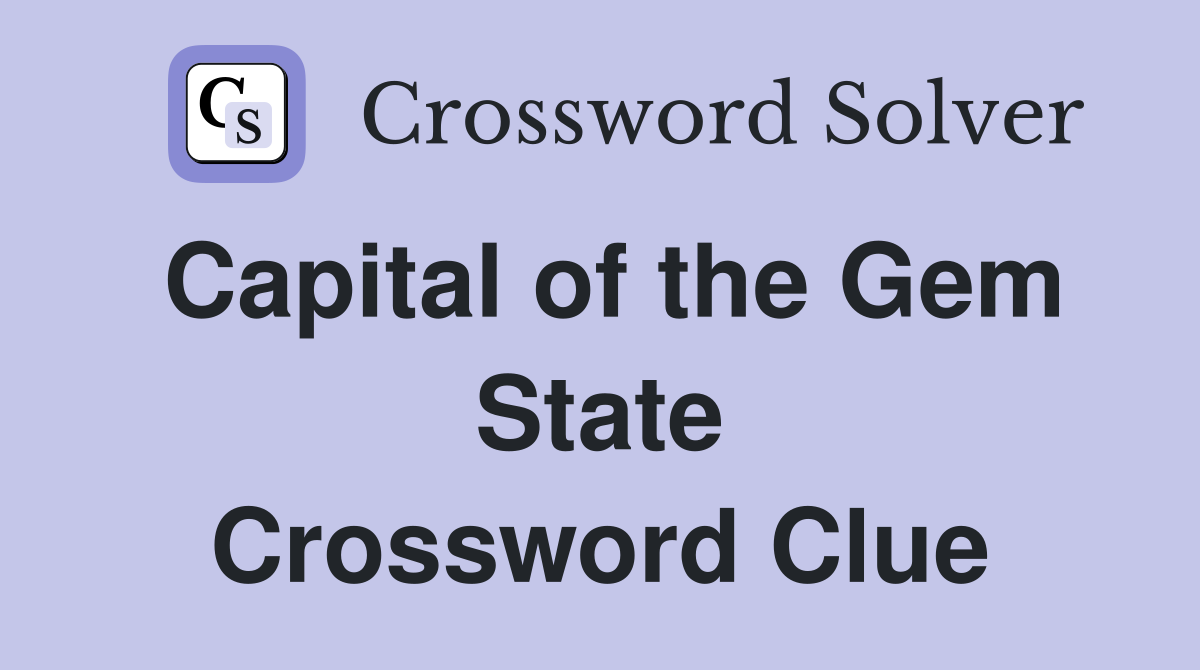 Capital of the Gem State Crossword Clue