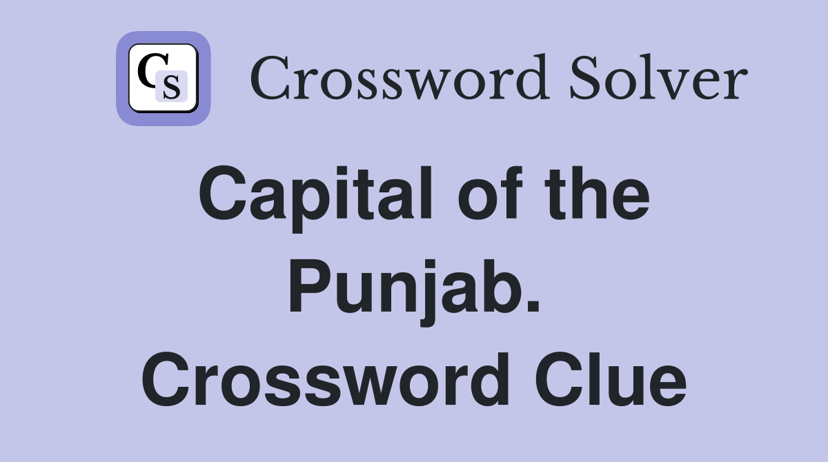 Capital of the Punjab. Crossword Clue