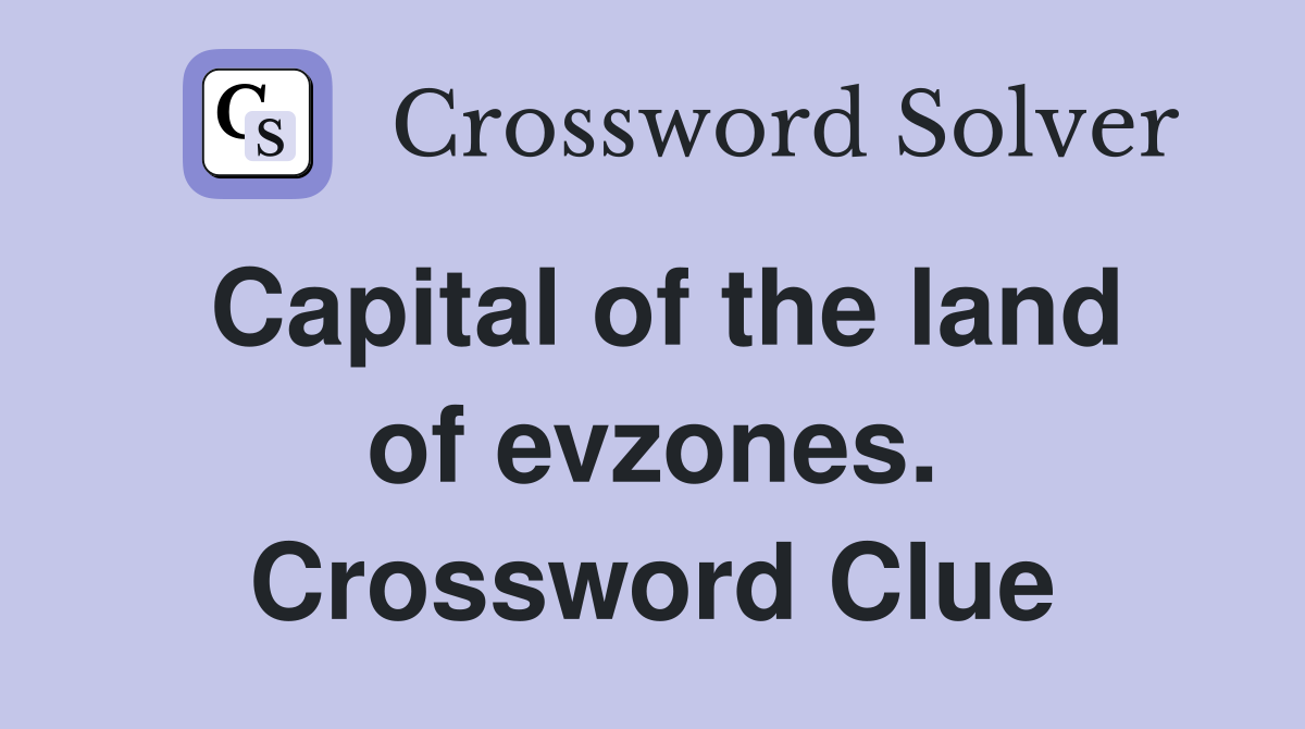 Capital of the land of evzones. Crossword Clue