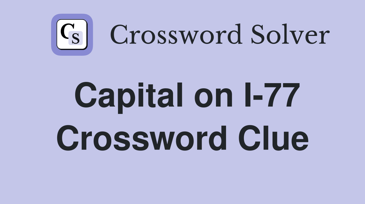 Capital on I-77 Crossword Clue