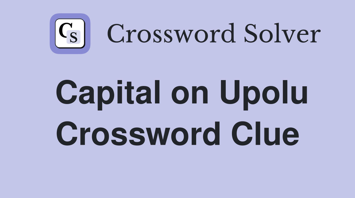 Capital on Upolu Crossword Clue