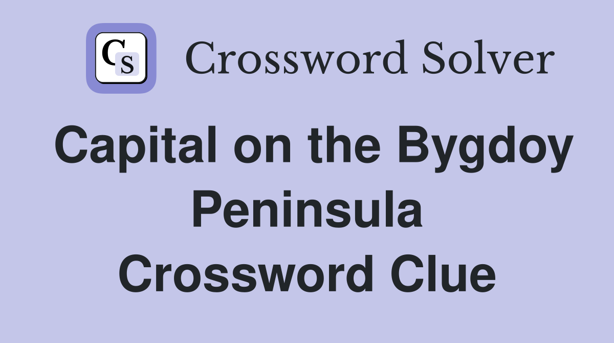 Capital on the Bygdoy Peninsula Crossword Clue