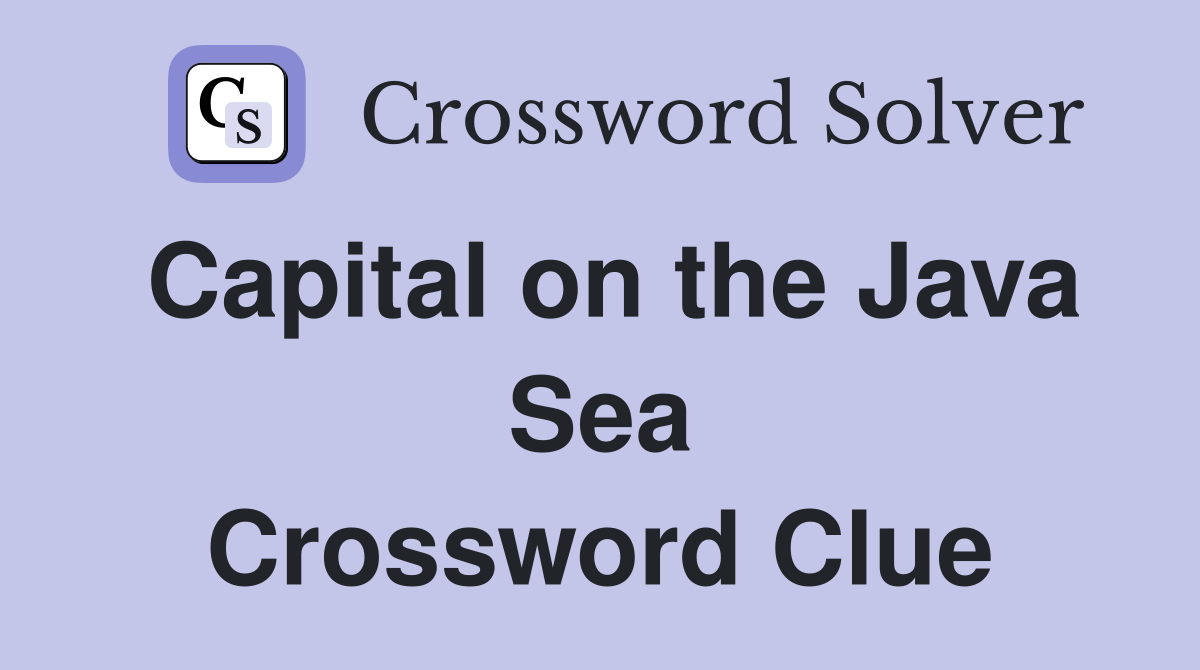 Capital on the Java Sea Crossword Clue