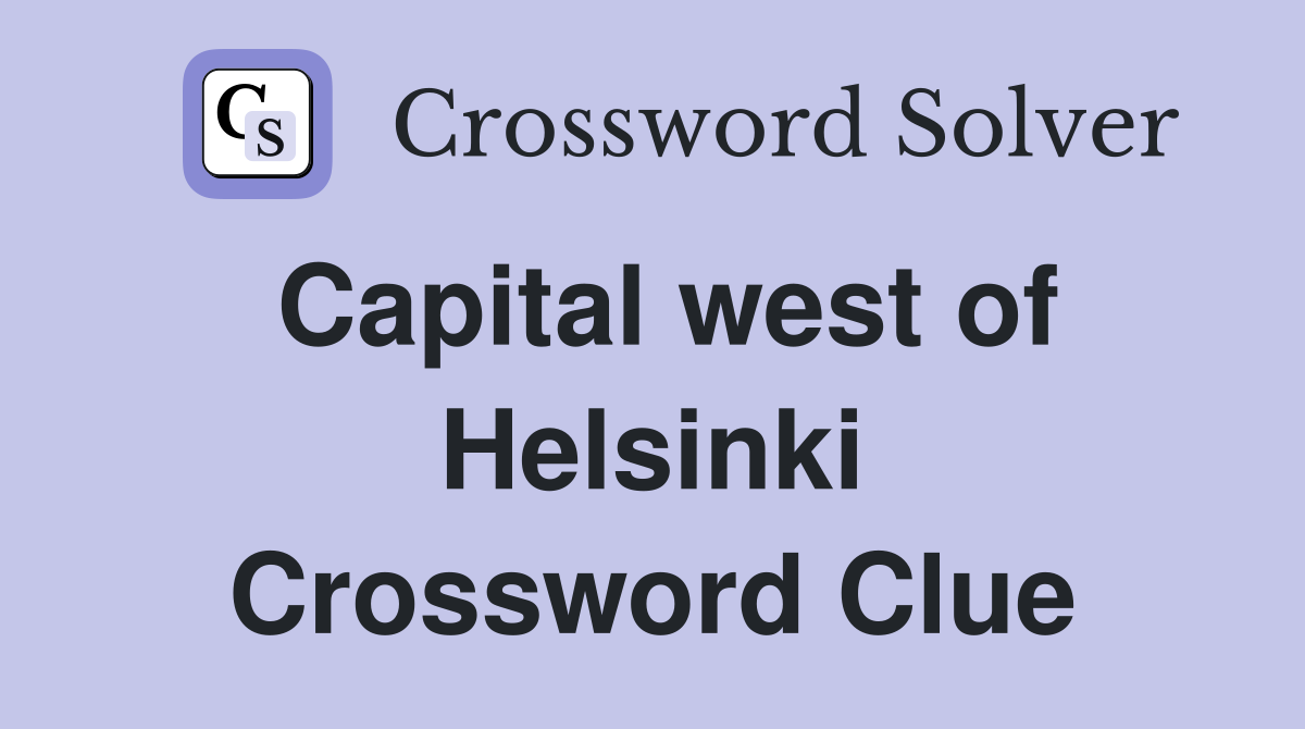 Capital west of Helsinki Crossword Clue