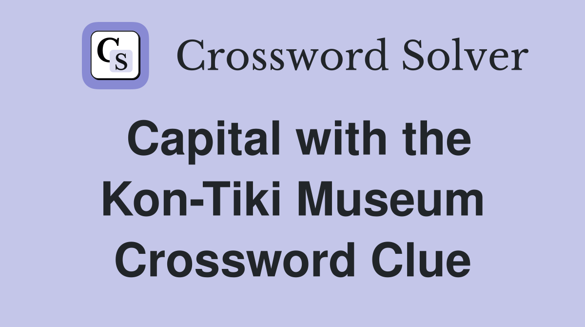 Capital with the Kon-Tiki Museum Crossword Clue