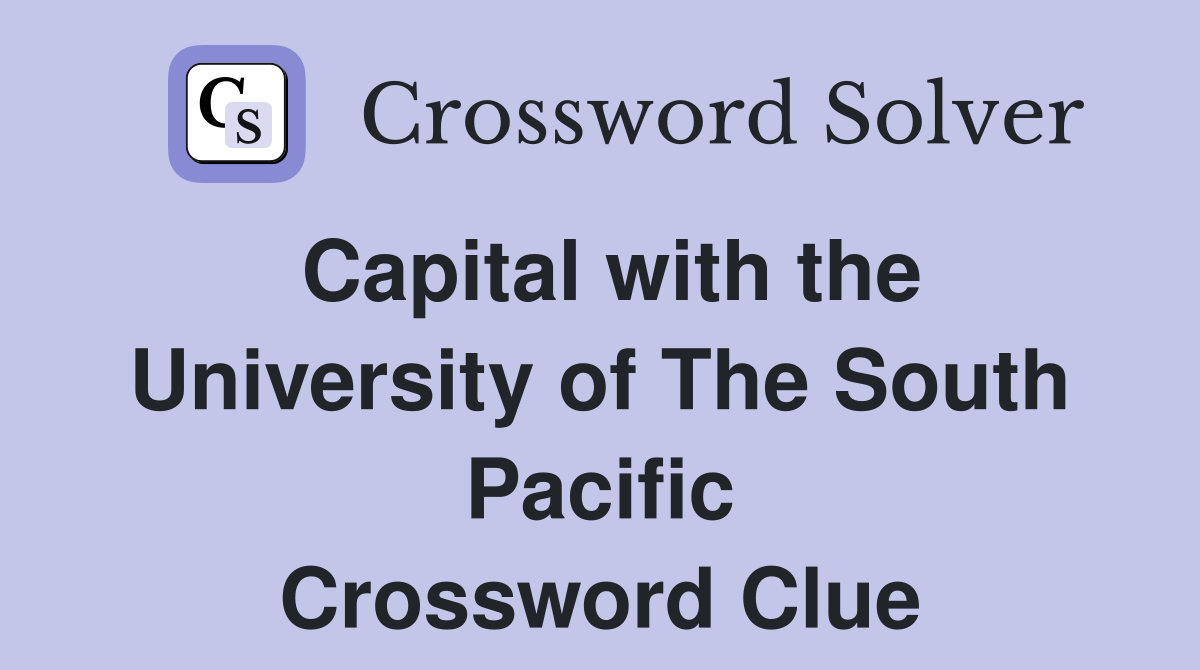 Capital with the University of The South Pacific Crossword Clue