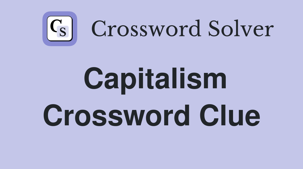 Capitalism Crossword Clue