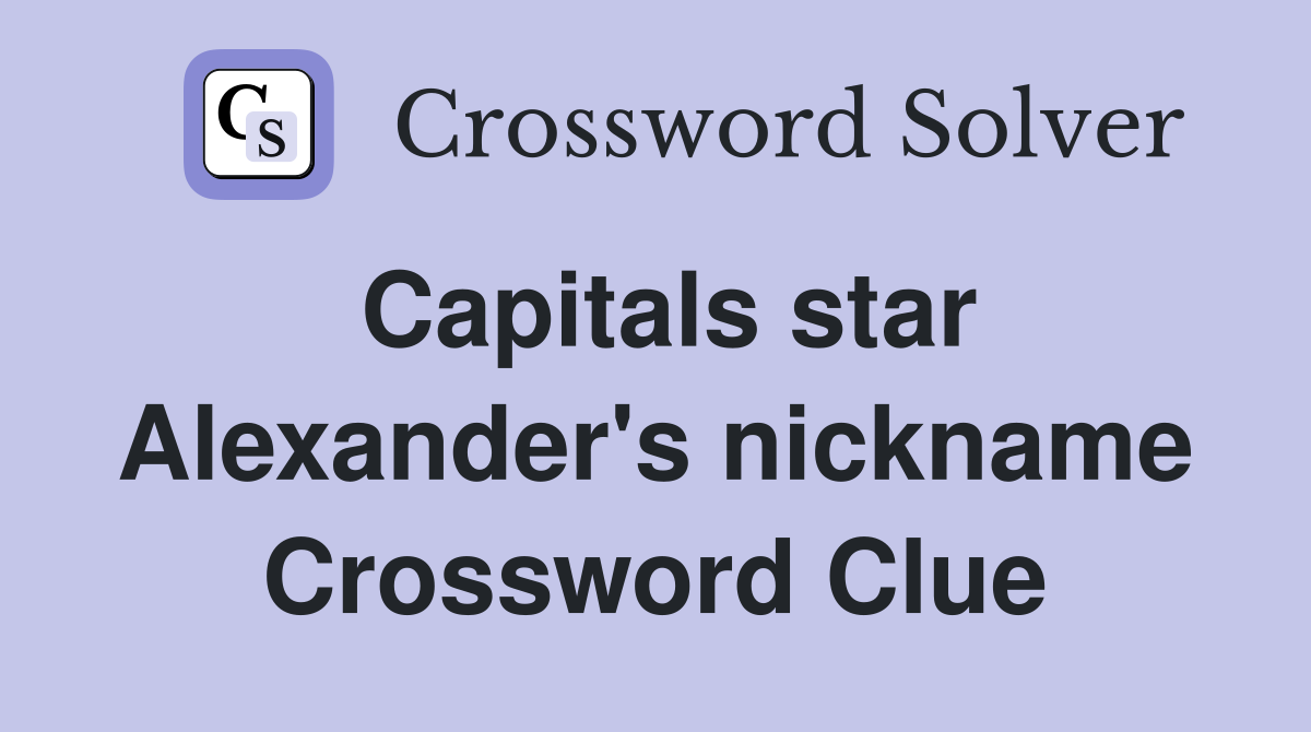 Capitals star Alexander's nickname Crossword Clue