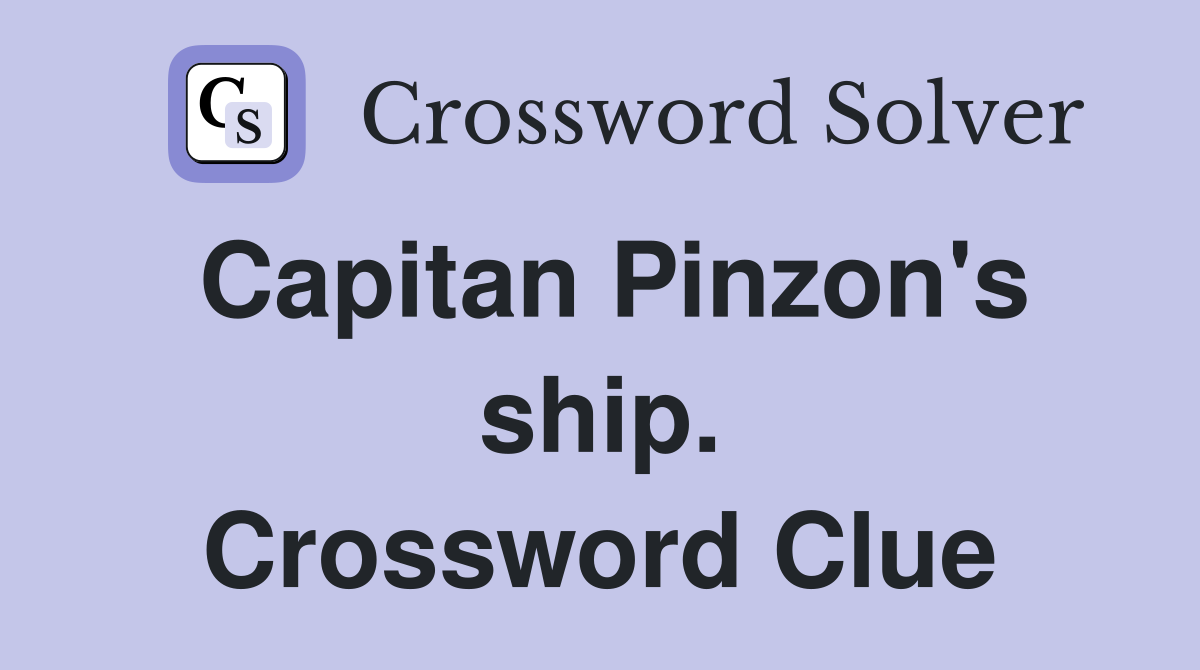 Capitan Pinzon's ship. Crossword Clue