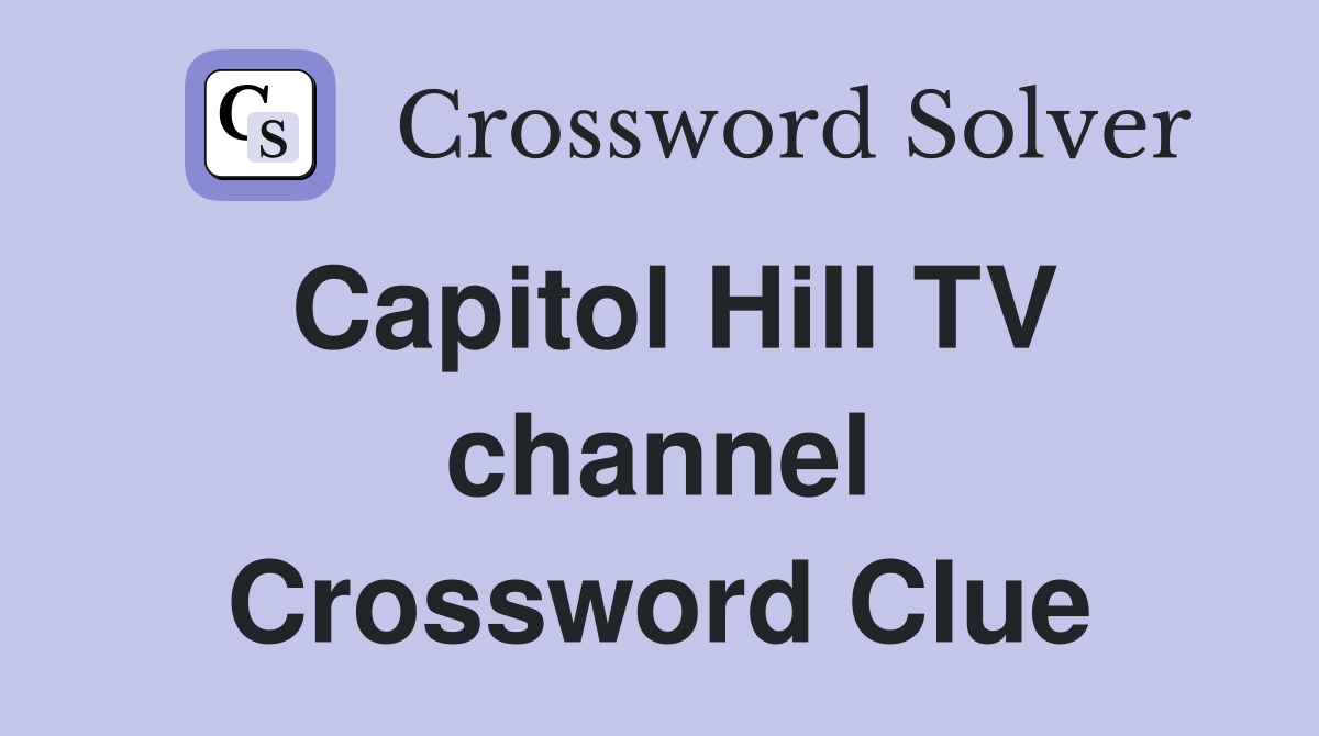 Capitol Hill TV channel Crossword Clue