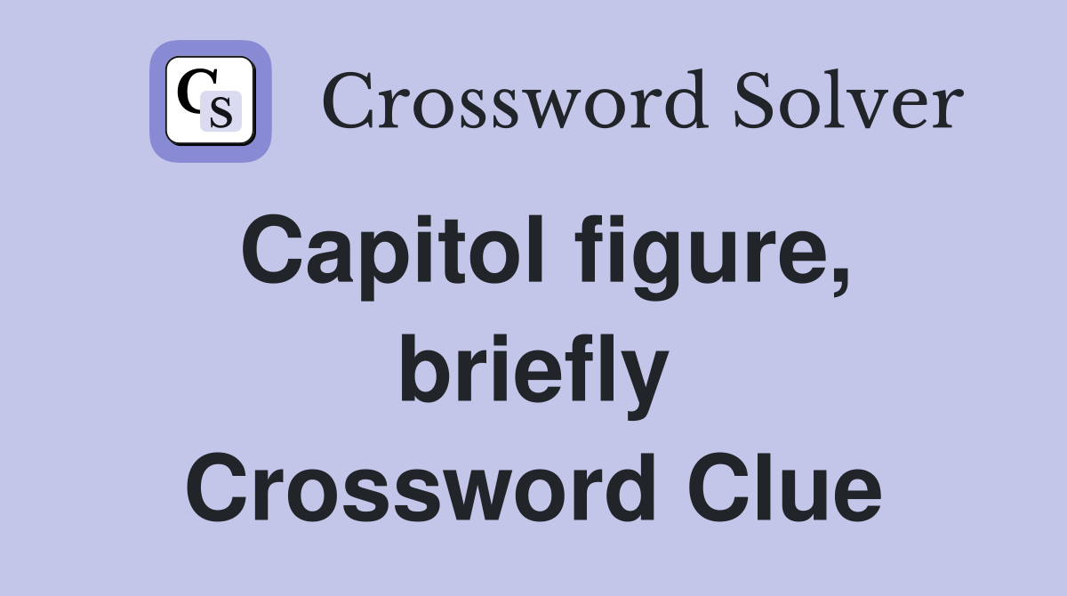 Capitol figure, briefly Crossword Clue