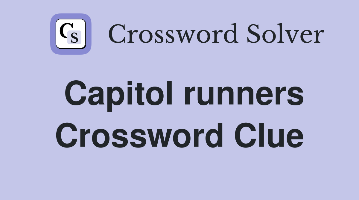 Capitol runners Crossword Clue