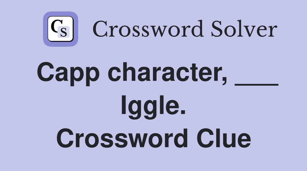 Capp character, ___ Iggle. Crossword Clue