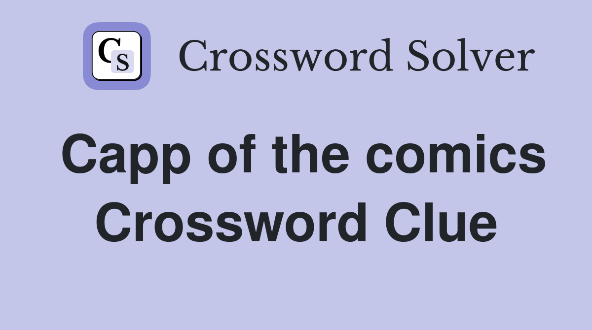 Capp of the comics Crossword Clue