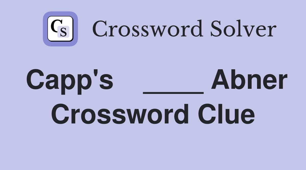 Capp's    ____ Abner Crossword Clue