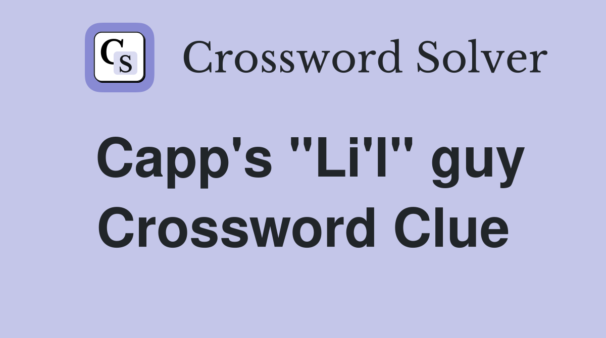 Capp's "Li'l" guy Crossword Clue