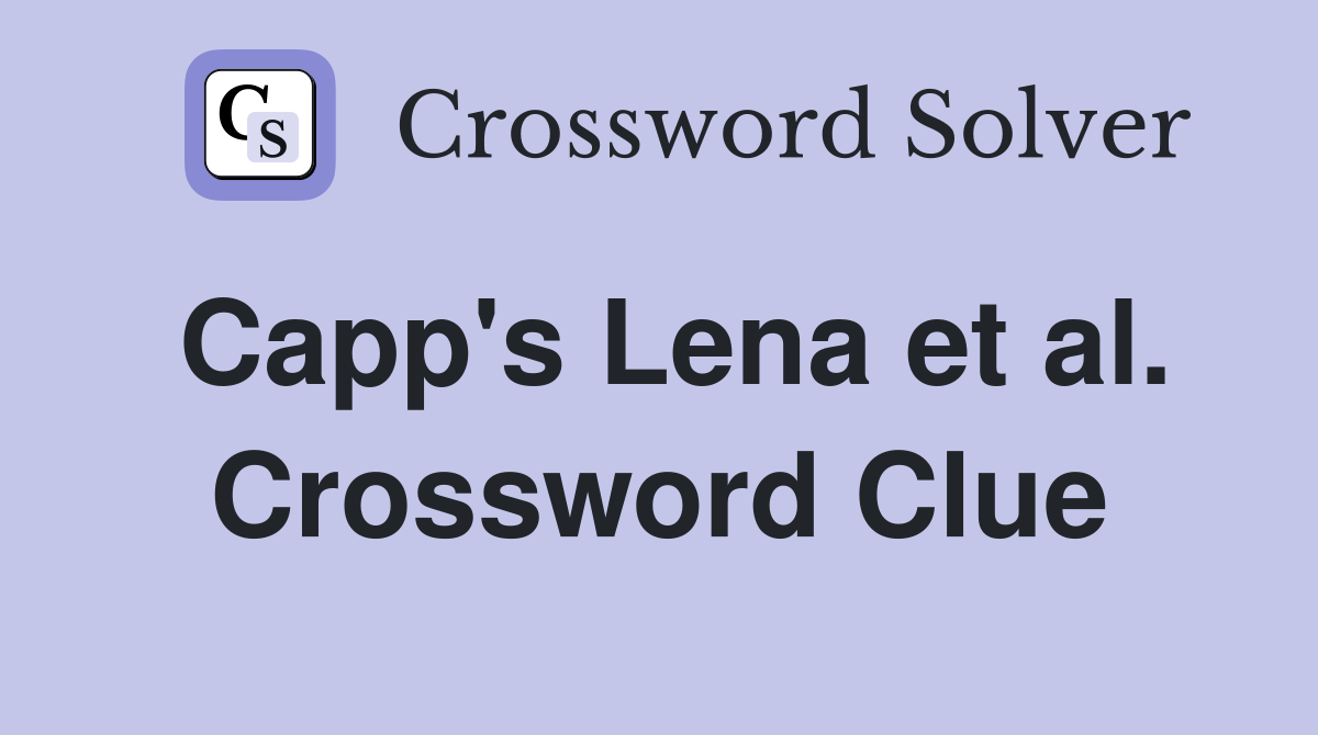 Capp's Lena et al. Crossword Clue