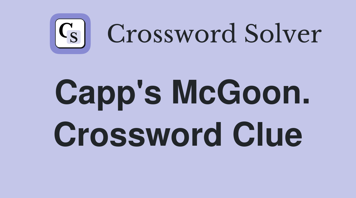 Capp's McGoon. Crossword Clue