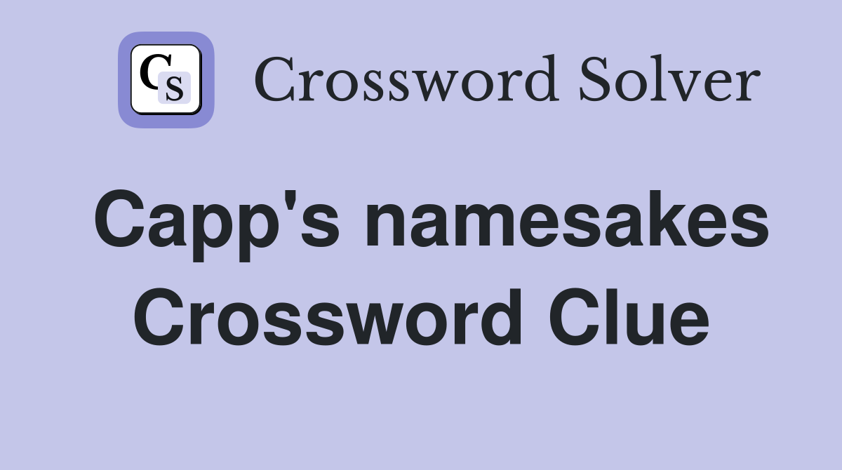 Capp's namesakes Crossword Clue