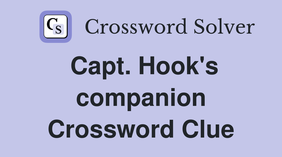 Capt. Hook's companion Crossword Clue