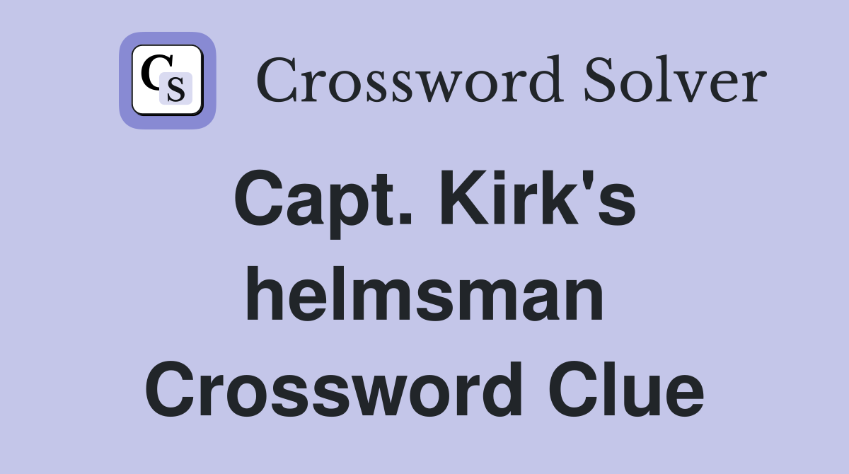 Capt. Kirk's helmsman Crossword Clue