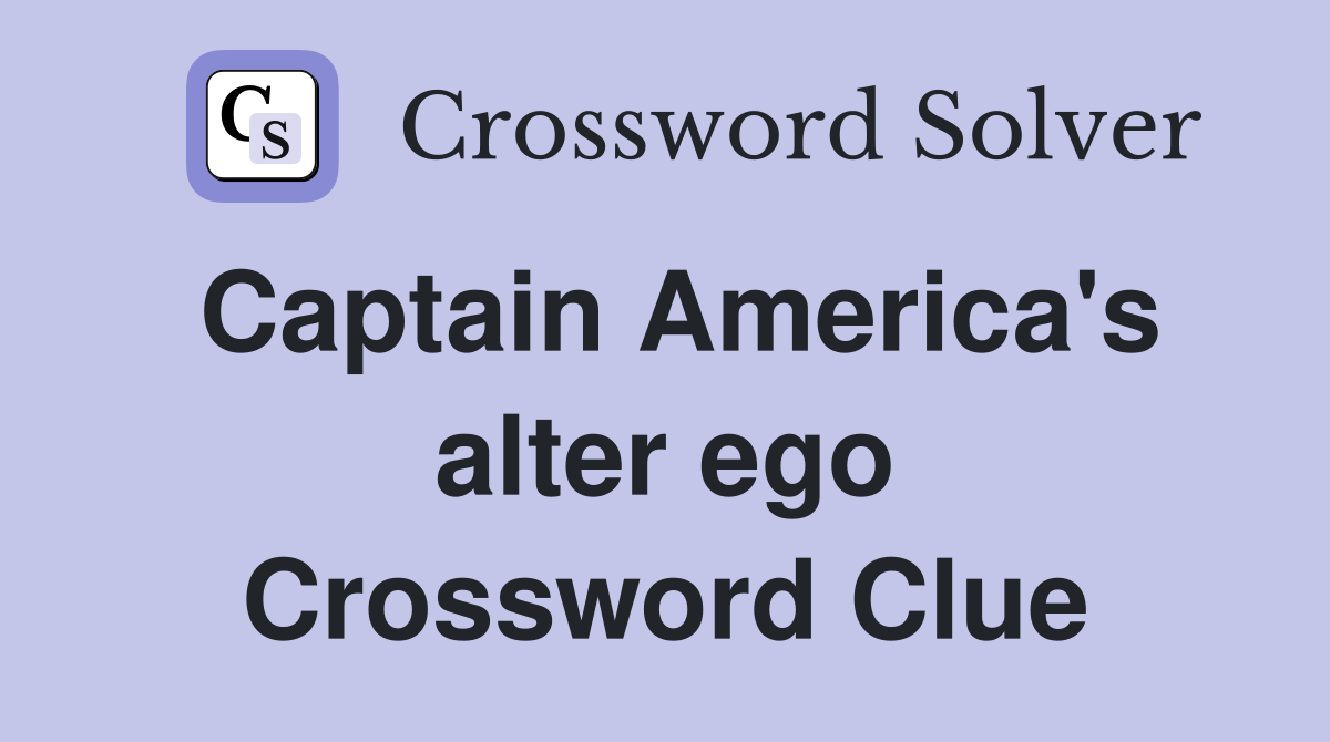 Captain America's alter ego Crossword Clue