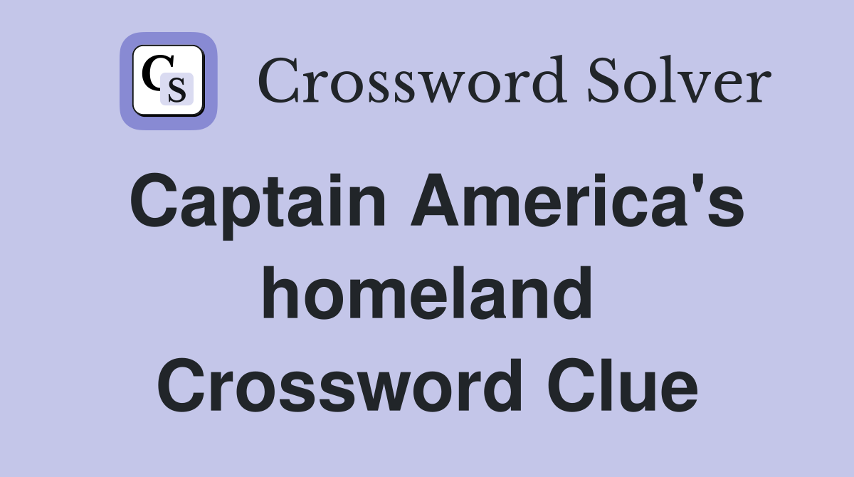 Captain America's homeland Crossword Clue