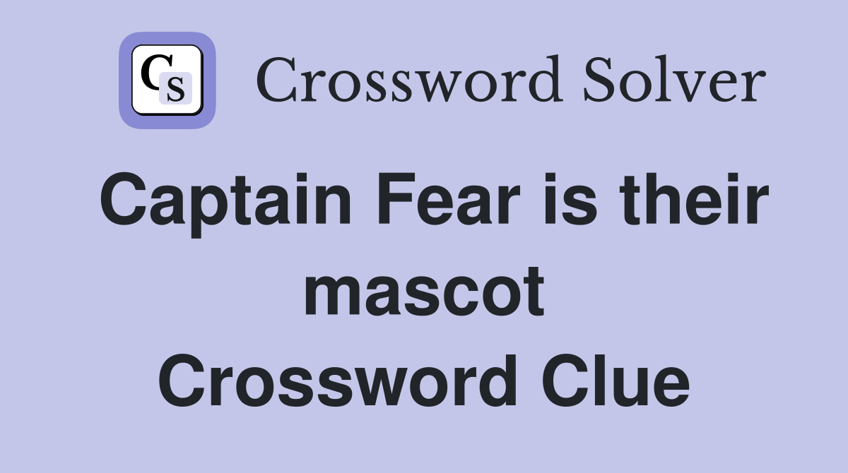 Captain Fear is their mascot Crossword Clue
