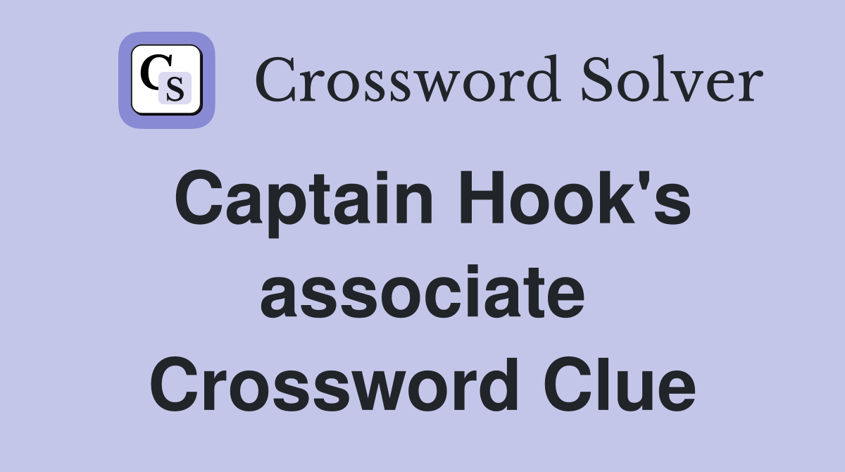 Captain Hook's associate Crossword Clue