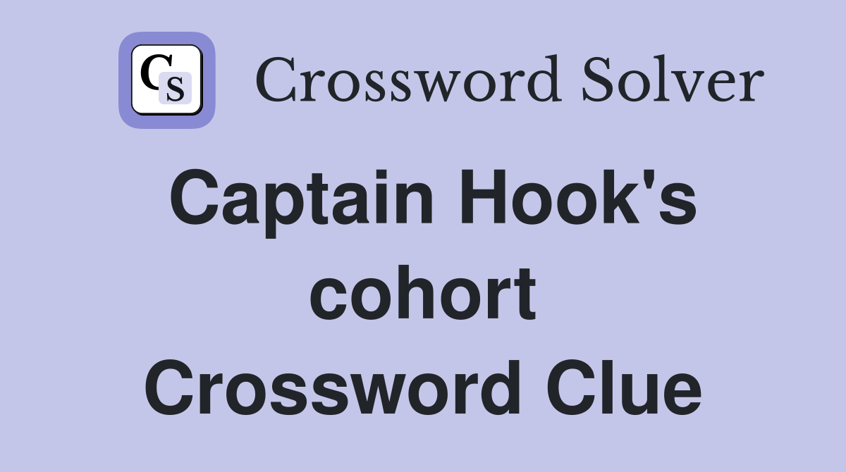 Captain Hook's cohort Crossword Clue