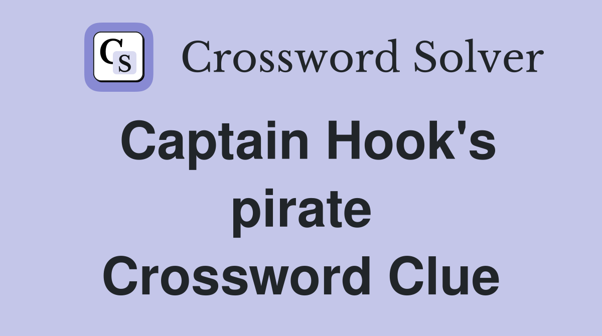 Captain Hook's pirate Crossword Clue