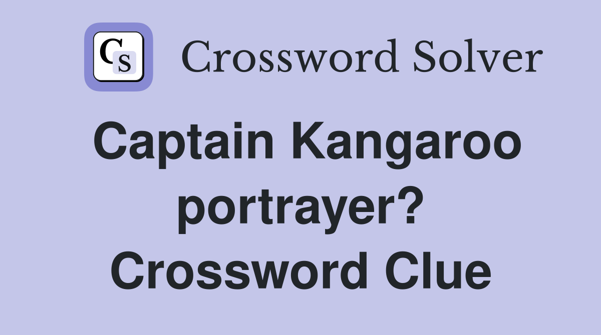 Captain Kangaroo portrayer? Crossword Clue